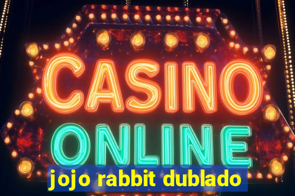 jojo rabbit dublado